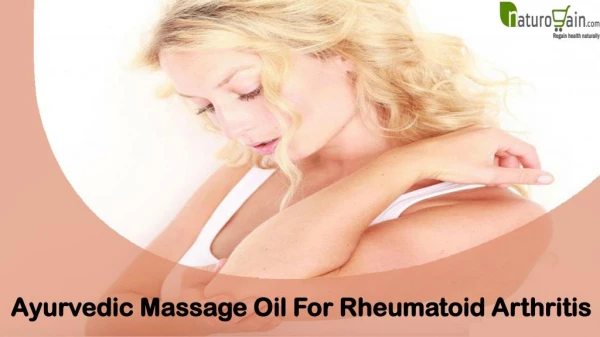 Ayurvedic Massage Oil For Rheumatoid Arthritis, Herbal Oils For Joint Pain