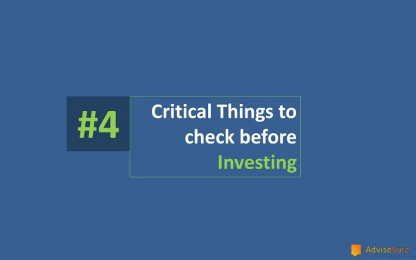 4 CRITICAL THINGS BEFORE INVESTING