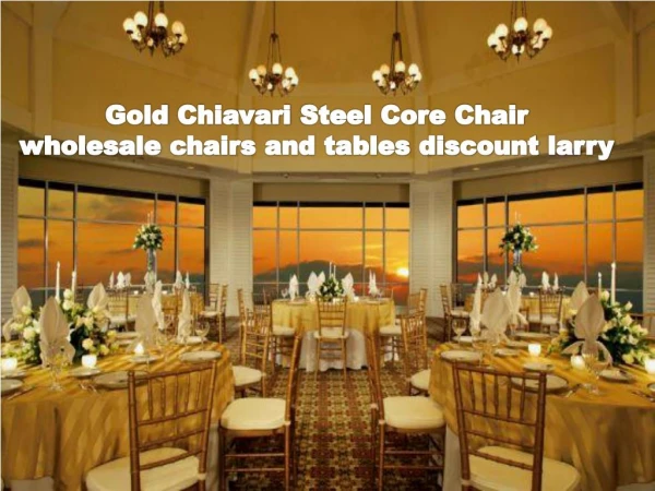 Gold Chiavari Steel Core Chair - wholesale chairs and tables discount larry