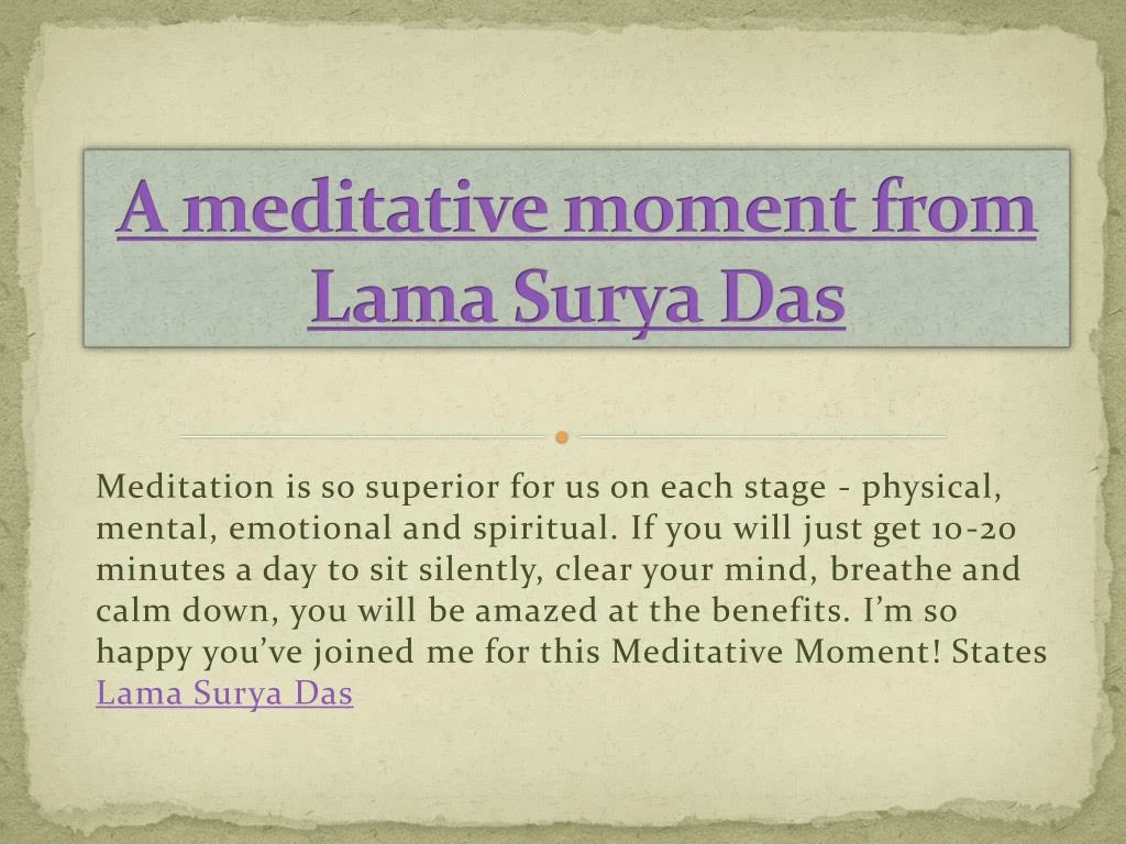 a meditative moment from lama surya das