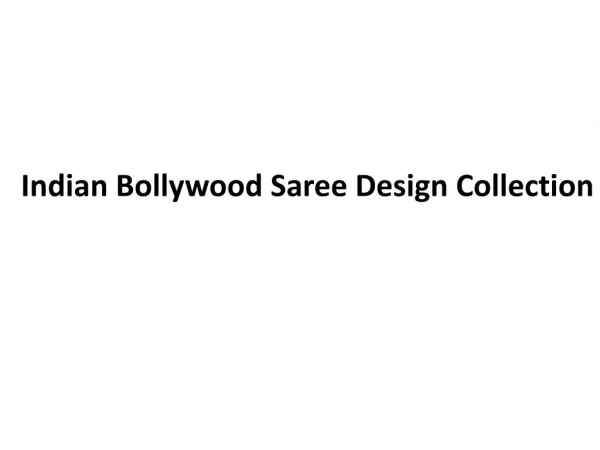 Indian Bollywood Saree Design Collection
