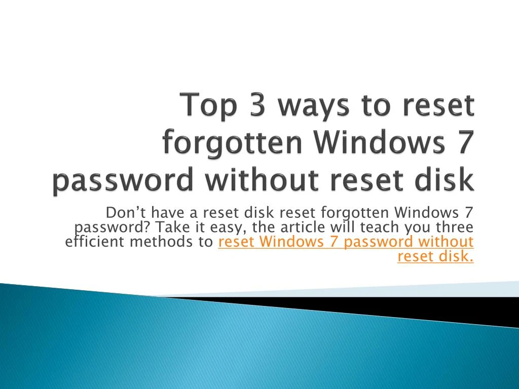Ppt Top 3 Ways To Reset Forgotten Windows 7 Without Reset Disk