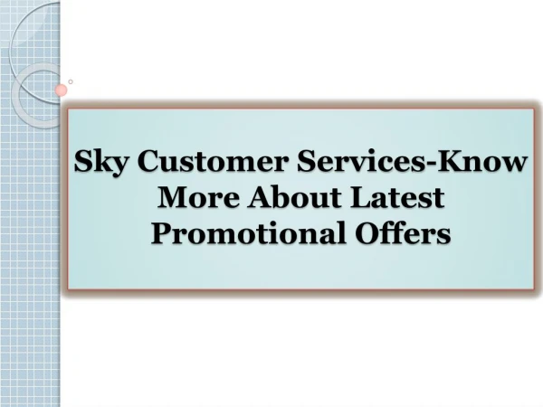 Sky Customer Services-Know More About Latest Promotional Offers