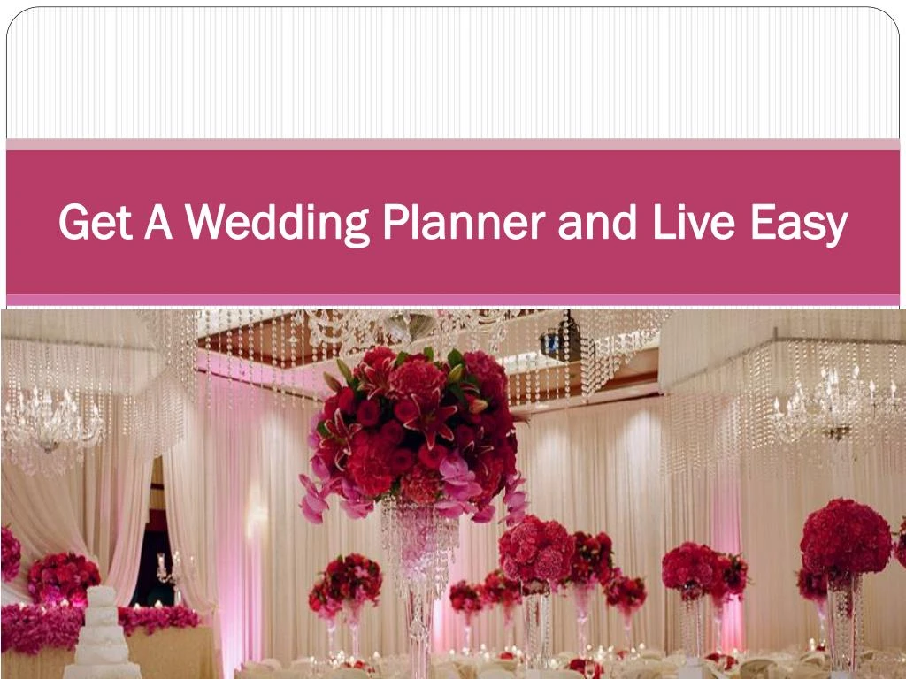 get a wedding planner and live easy