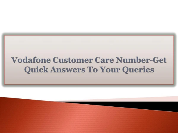 Vodafone Customer Care Number-Get Quick Answers To Your Queries
