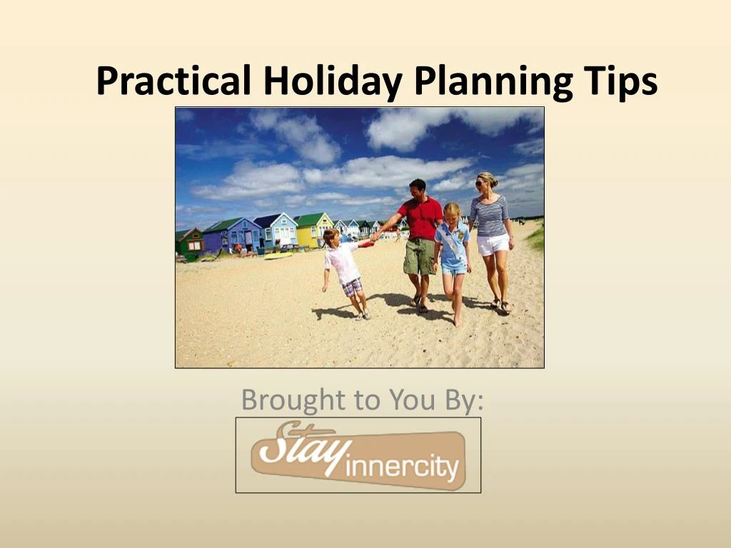 practical holiday planning tips