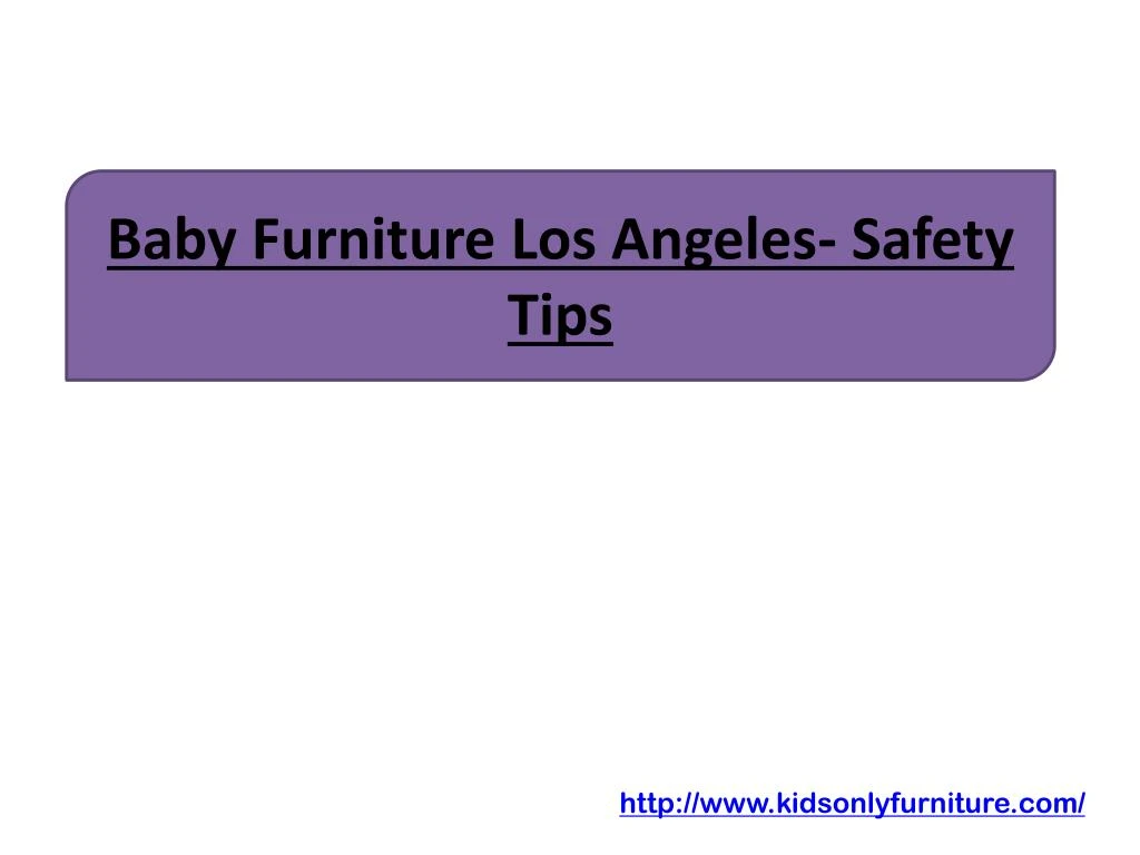 baby furniture los angeles safety tips