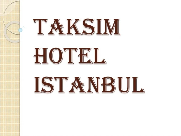 Taksim Hotel Istanbul