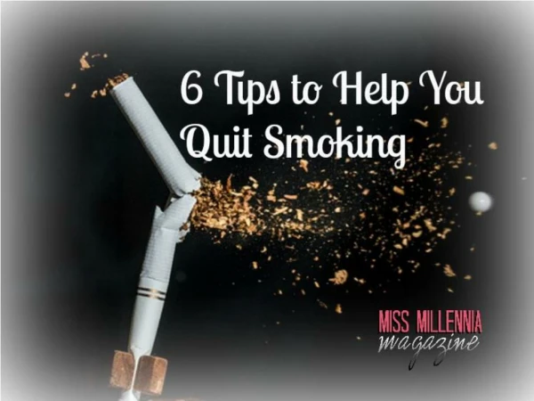 6 Tips to Help You Quit Smoking