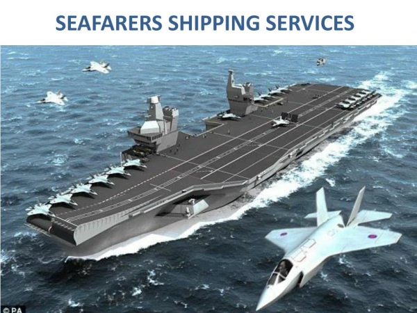 SEAFARERS SHIPPING SERVICES