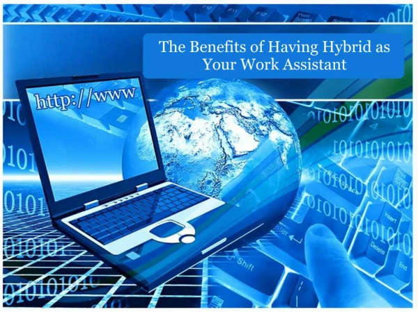 The Benefits of Having Hybrid as Your Work Assistant