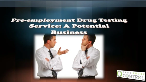 Pre employment drug testing service: Potential business