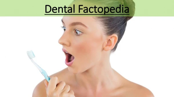 Dentzz Dental Factopedia