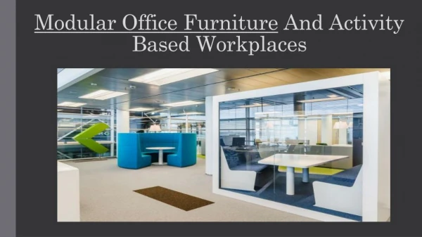 Modular Office Furniture And Activity Based Workplaces