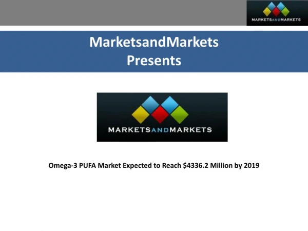 Omega-3 PUFA Market Expected to Reach $4336.2 Million by 2019