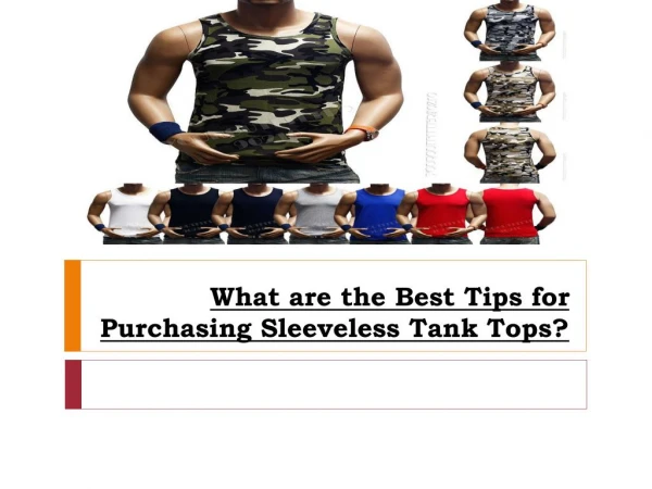 What are the Best Tips for Purchasing Sleeveless Tank Tops