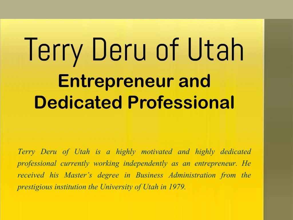 terry deru of utah entrepreneur and dedicated professional