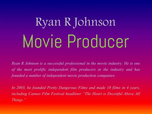Ryan R Johnson – Movie Producer