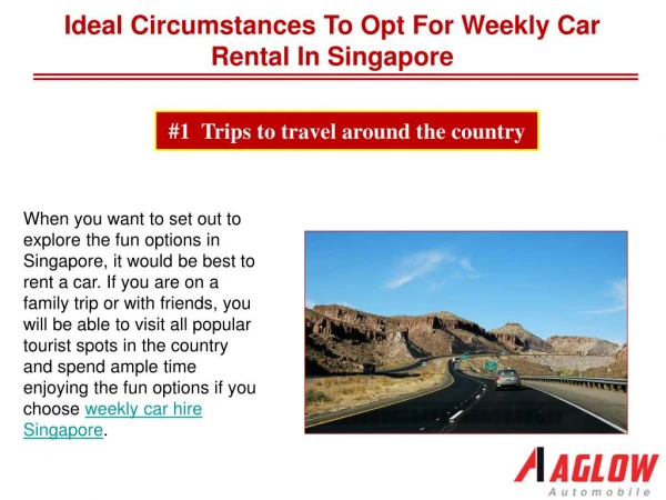 Ideal circumstances to opt for weekly car rental in Singapore