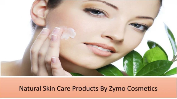 Natural Skin Care Products By Zymo Cosmetics