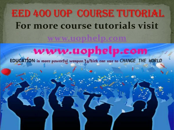 EED 400 UOP COURSE TUTORIAL/UOPHELP