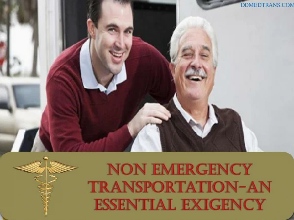 Non Emergency Transportation-An Essential Exigency