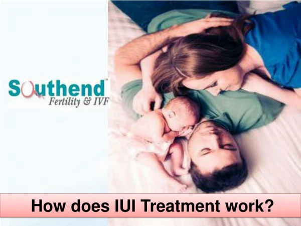IUI Treatment - www.southendivf.com