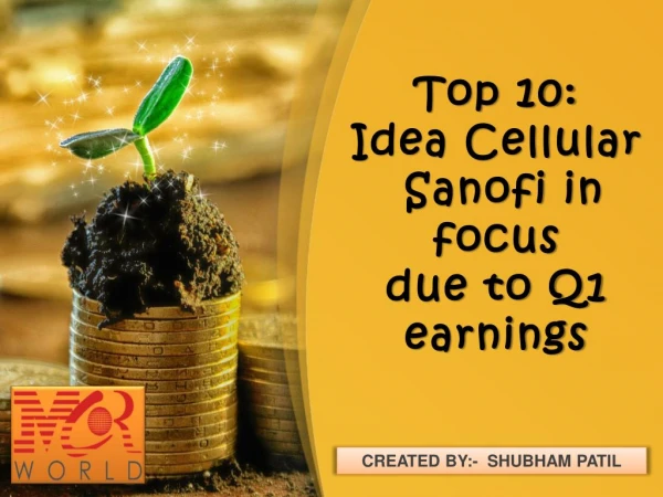 Top 10: Idea Cellular, Sanofi in focus due to Q1 earnings