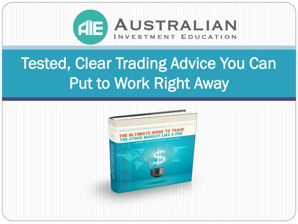 tested clear trading advice you can put to work right away