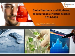 Global Synthetic and Bio-based Biodegradable Plastics Market 2014-2018 - slide 1