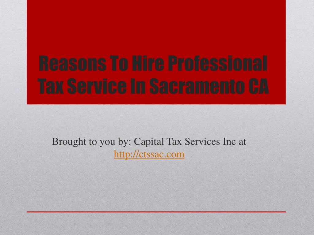 reasons to hire professional tax service in sacramento ca