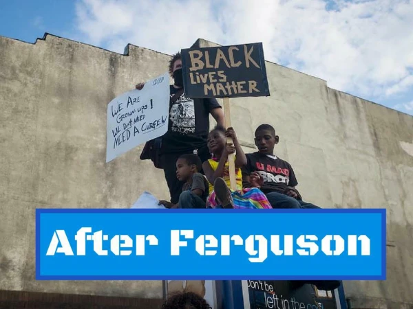 After Ferguson