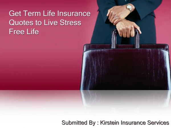 Get Term Life Insurance Quotes to Live Stress Free Life