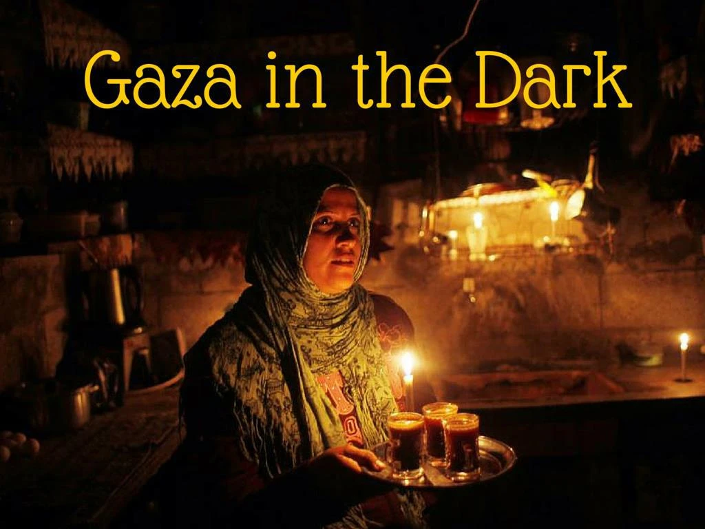 gaza in the dark