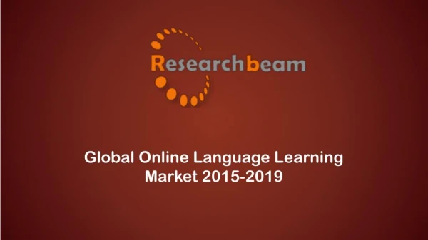 Explore the Global Online Language Learning Market 2015-2019