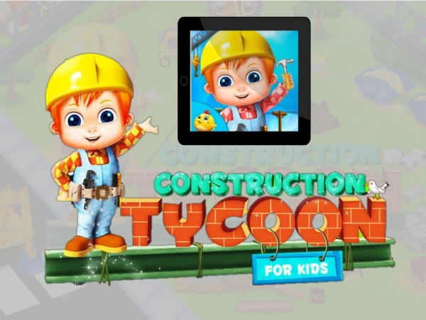 Construction Tycoon For Kids