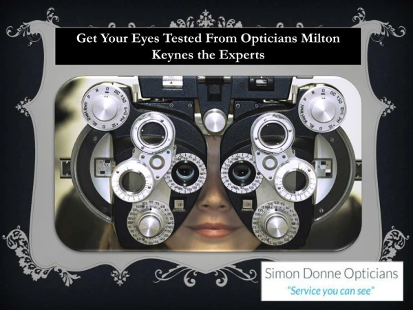 Get Your Eyes Tested From Opticians Milton Keynes the Experts