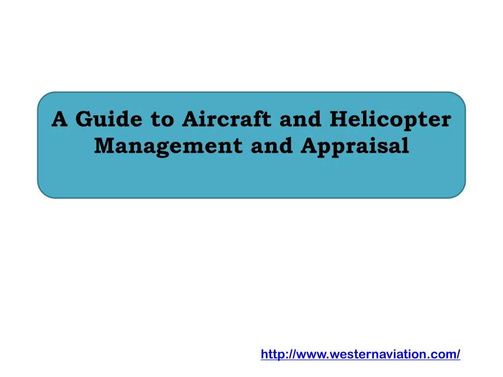 a guide to aircraft and helicopter management and appraisal