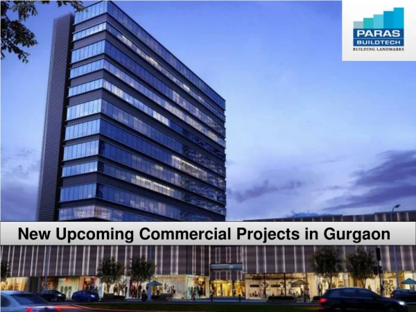 Upcoming Commercial Projects in Gurgaon - www.parasbuildtech.com