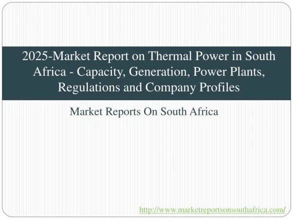 2025-Market Report on Thermal Power in South Africa - Capacity, Generation, Power Plants, Regulations and Company Profil