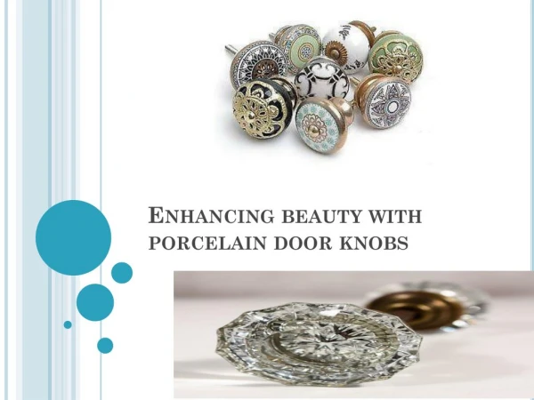 Enhancing beauty with porcelain door knobs