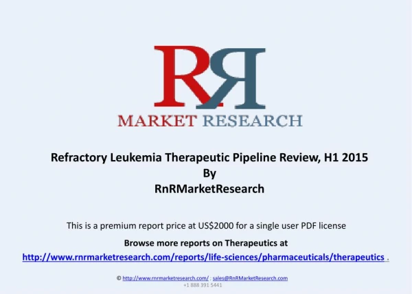 Refractory Leukemia Therapeutic Pipeline Review, H1 2015