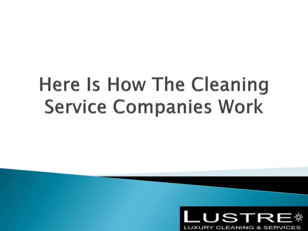 Here Is How The Cleaning Service Companies Work