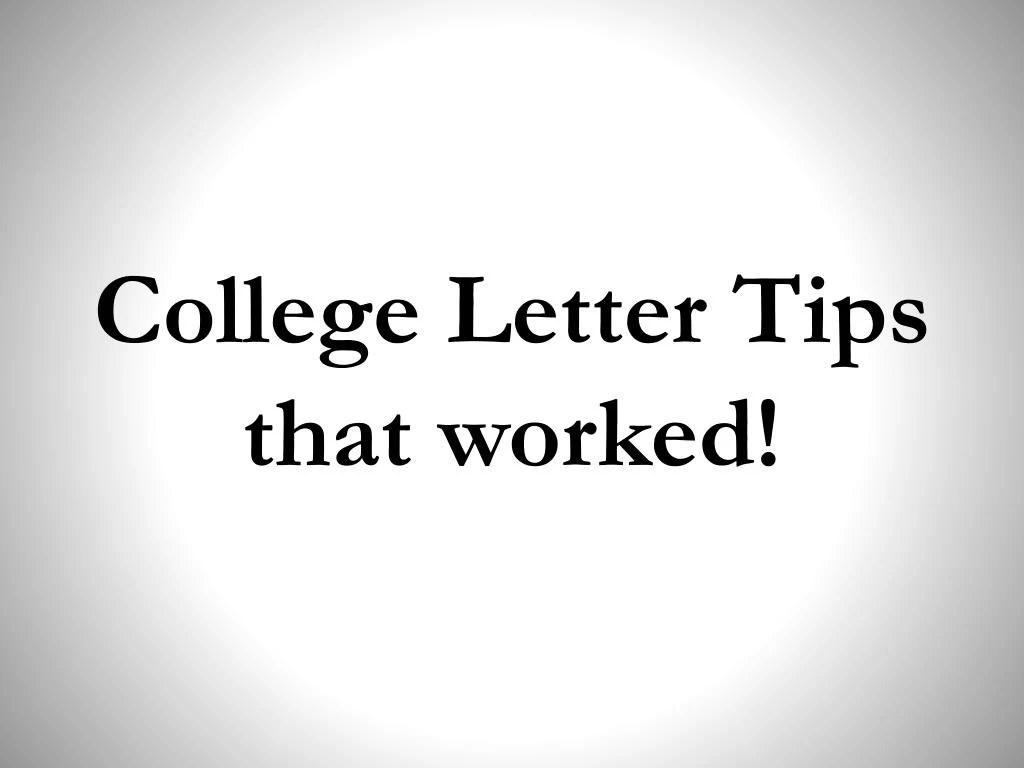 college letter tips that worked