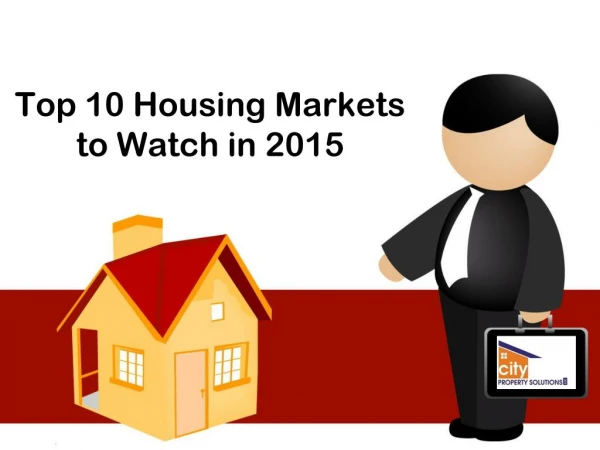 Top 10 Housing Markets to Watch in 2015 – City Property Solutions