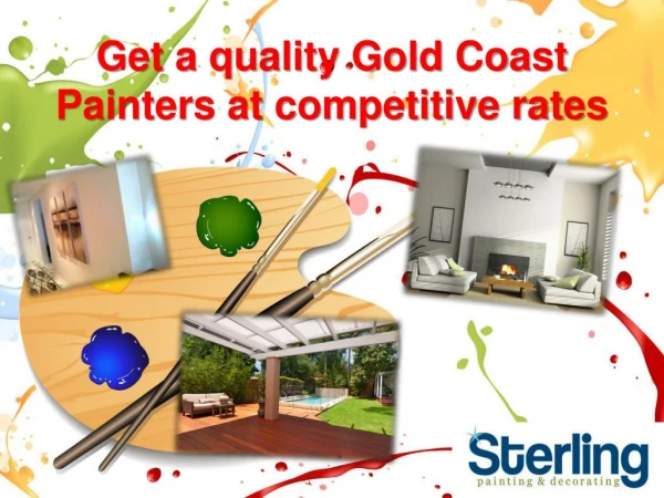 Get a quality Gold Coast Painters at competitive rates.