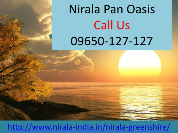 Nirala Pan Oasis in Sector - 70, Noida @ 09650-127-127