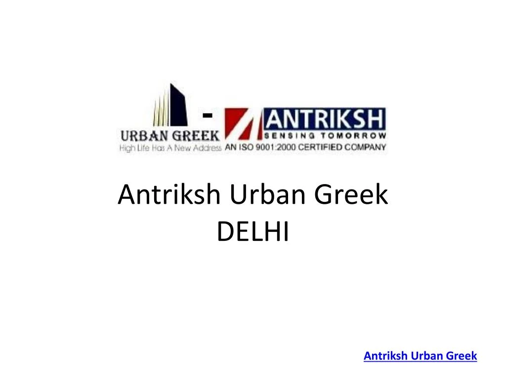 antriksh urban greek delhi
