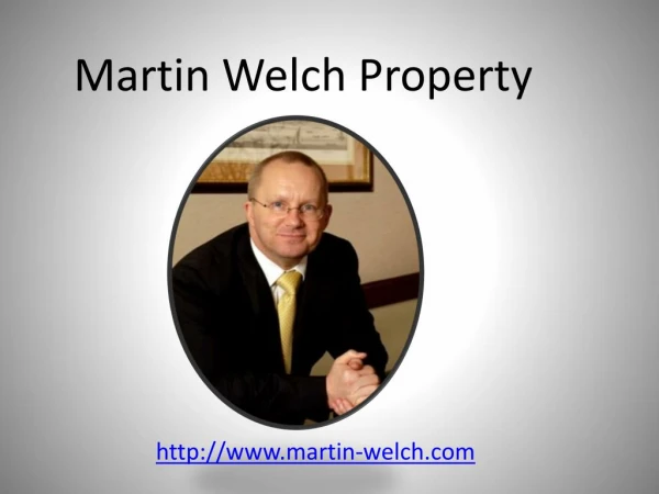 Martin Welch Property Guru - Martin Welch International Business Consultant