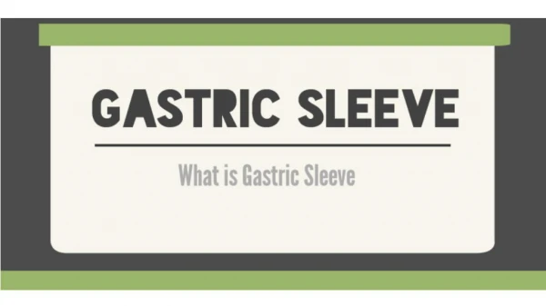 What is Gastric Sleeve